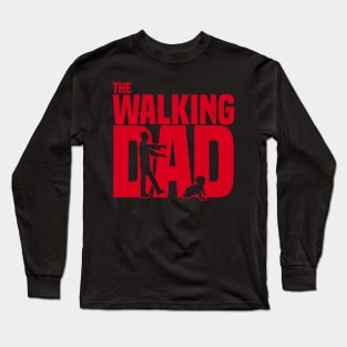 The Walking Dad Long Sleeve T-Shirt